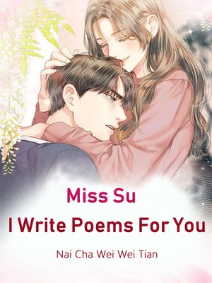 cover image of Miss Su, I Write Poems For You